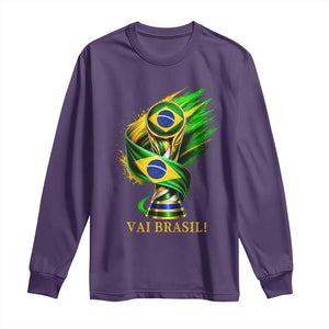 Brazil Soccer Fan 2026 Gift Long Sleeve Shirt Vai Brasil