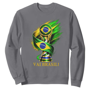 Brazil Soccer Fan 2026 Gift Sweatshirt Vai Brasil