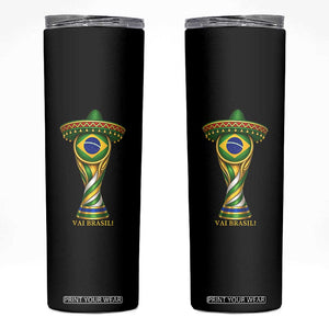 Brazil Football Supporter Gift Skinny Tumbler Vai Brasil