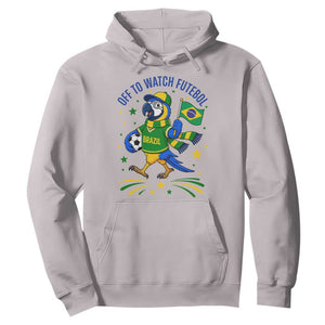 Off To Watch Futebol Hoodie Funny Brazil Macaw Soccer Fan