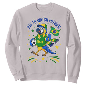 Off To Watch Futebol Sweatshirt Funny Brazil Macaw Soccer Fan