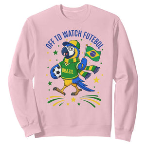 Off To Watch Futebol Sweatshirt Funny Brazil Macaw Soccer Fan