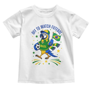 Off To Watch Futebol Toddler T Shirt Funny Brazil Macaw Soccer Fan