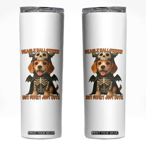 Beagle Halloween Skeleton Skinny Tumbler Not Scary Just Cute Dog Lover TS12 White Print Your Wear