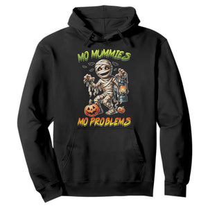 Halloween Mummy Hoodie Funny Mo Mummies Mo Problems TS12 Black Print Your Wear