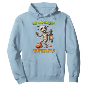 Halloween Mummy Hoodie Funny Mo Mummies Mo Problems TS12 Light Blue Print Your Wear
