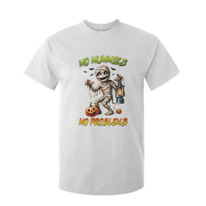 Halloween Mummy T Shirt For Kid Funny Mo Mummies Mo Problems TS12 White Print Your Wear