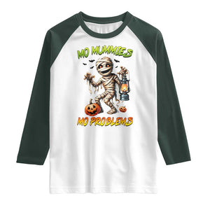 Halloween Mummy Raglan Shirt Funny Mo Mummies Mo Problems TS12 White Dark Forest Green Print Your Wear