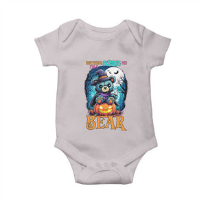 Halloween Killer Witch Teddy Bear Baby Onesie Nothing Scares Me TS12 Ice Gray Print Your Wear