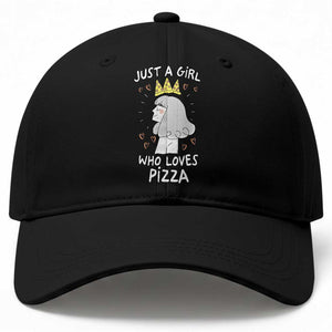 Just A Girl Who Loves Pizza Baseball Cap Cute Queen Pizza Crown TS12 Print Your Wear