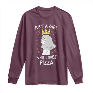 Just A Girl Who Loves Pizza Long Sleeve Shirt Cute Queen Pizza Crown TS12 Maroon Print Your Wear