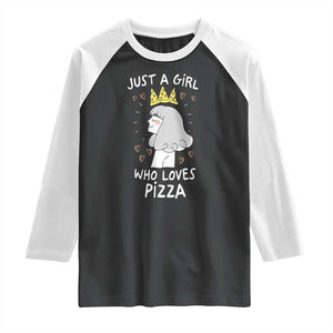 Just A Girl Who Loves Pizza Raglan Shirt Cute Queen Pizza Crown TS12 Black White Print Your Wear