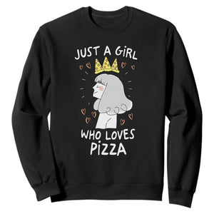Just A Girl Who Loves Pizza Sweatshirt Cute Queen Pizza Crown TS12 Black Print Your Wear