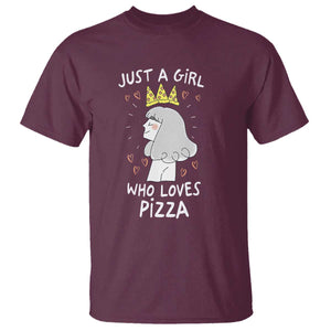 Just A Girl Who Loves Pizza T Shirt Cute Queen Pizza Crown TS12 Maroon Print Your Wear