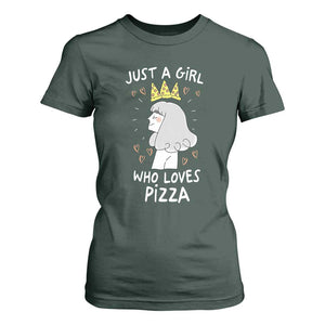 Just A Girl Who Loves Pizza T Shirt For Women Cute Queen Pizza Crown TS12 Dark Forest Green Print Your Wear