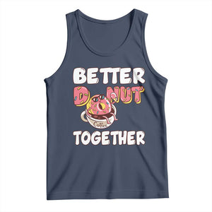 Donut Coffee Better Together Tank Top Cute Sweet Dessert Valentine TS12 Navy Print Your Wear