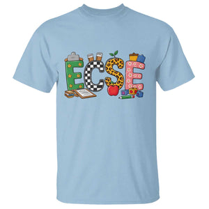 Early Childhood Special Education Teacher T Shirt ECSE Life