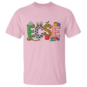 Early Childhood Special Education Teacher T Shirt ECSE Life