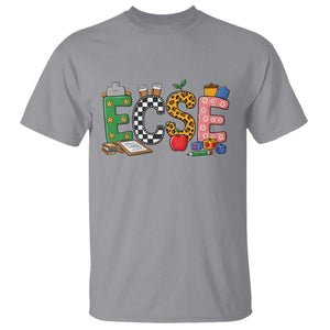 Early Childhood Special Education Teacher T Shirt ECSE Life