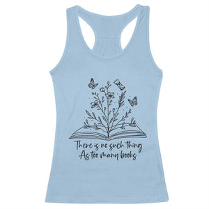 Floral Bookworm Reader Racerback Tank Top There Is No Such Thing As Too Many Books