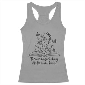Floral Bookworm Reader Racerback Tank Top There Is No Such Thing As Too Many Books