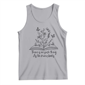 Floral Bookworm Reader Tank Top There Is No Such Thing As Too Many Books