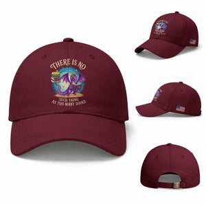 Fantasy Dragon Book Lover Baseball Cap There Is No Such Thing As Too Many Books TS12 Baseball Cap Universal Fit Maroon Print Your Wear