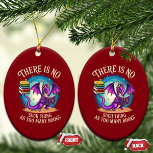 Fantasy Dragon Book Lover Ceramic Ornament There Is No Such Thing As Too Many Books TS12 Print Your Wear