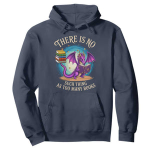 Fantasy Dragon Book Lover Hoodie There Is No Such Thing As Too Many Books TS12 Navy Print Your Wear