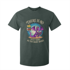 Fantasy Dragon Book Lover T Shirt For Kid There Is No Such Thing As Too Many Books TS12 Dark Forest Green Print Your Wear