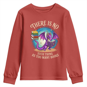 Fantasy Dragon Book Lover Youth Sweatshirt There Is No Such Thing As Too Many Books TS12 Red Print Your Wear