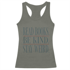 Be Kind Stay Weird Book Lover Racerback Tank Top Teacher Reading Books Gift