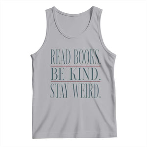 Be Kind Stay Weird Book Lover Tank Top Teacher Reading Books Gift