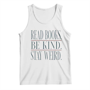 Be Kind Stay Weird Book Lover Tank Top Teacher Reading Books Gift