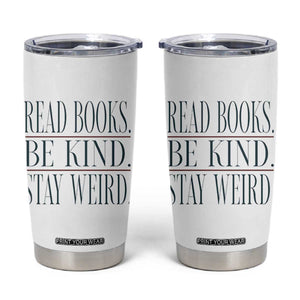Be Kind Stay Weird Book Lover Tumbler Cup Teacher Reading Books Gift