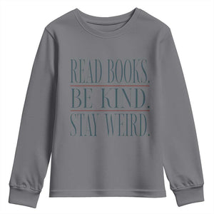 Be Kind Stay Weird Book Lover Youth Sweatshirt Teacher Reading Books Gift