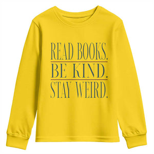 Be Kind Stay Weird Book Lover Youth Sweatshirt Teacher Reading Books Gift