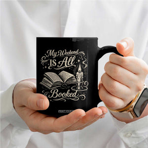 My Weekend Is All Booked Book Lover Coffee Mug Reading Enthusiast Quote