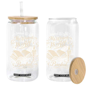 My Weekend Is All Booked Book Lover Glass Can Reading Enthusiast Quote