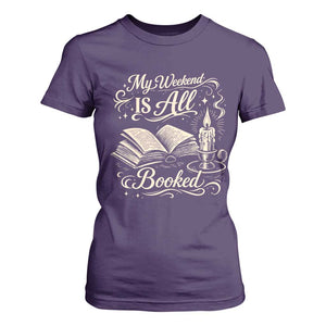 My Weekend Is All Booked Book Lover T Shirt For Women Reading Enthusiast Quote