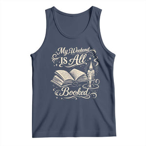 My Weekend Is All Booked Book Lover Tank Top Reading Enthusiast Quote