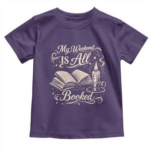 My Weekend Is All Booked Book Lover Toddler T Shirt Reading Enthusiast Quote