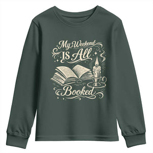 My Weekend Is All Booked Book Lover Youth Sweatshirt Reading Enthusiast Quote