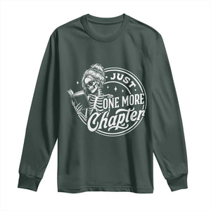 Just One More Chapter Skeleton Woman Long Sleeve Shirt Book Lover Gift