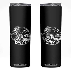 Just One More Chapter Skeleton Woman Skinny Tumbler Book Lover Gift