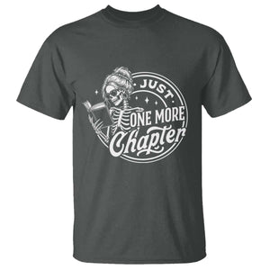 Just One More Chapter Skeleton Woman T Shirt Book Lover Gift