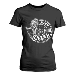Just One More Chapter Skeleton Woman T Shirt For Women Book Lover Gift