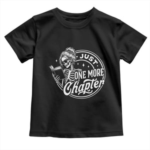 Just One More Chapter Skeleton Woman Toddler T Shirt Book Lover Gift