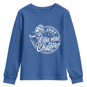 Just One More Chapter Skeleton Woman Youth Sweatshirt Book Lover Gift