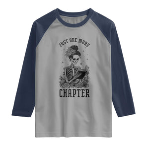 Funny Skeleton Book Lover Raglan Shirt Just One More Chapter